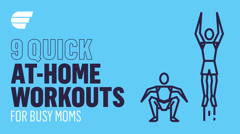 Feature | Quick At-Home Workouts For Busy Moms | home workouts