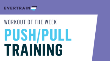 Feature | Push And Pull Training | Fitness
